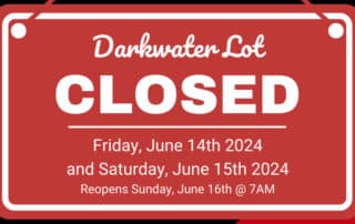 FRO Darkwater CLOSED: Friday June 14, 2024 through Saturday, June 15, 2024. Reopens Sunday, June 16th at 7am.
