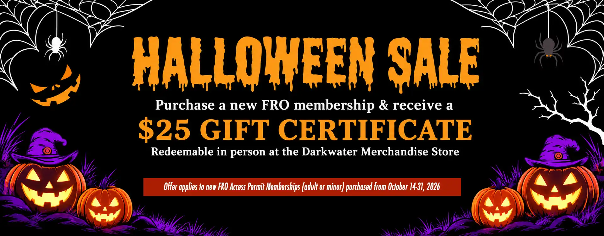Make this fall an adventure with Famous Reading Outdoors! Purchase a new FRO Adult or Minor Driver membership October 14-31, 2026, and receive a $25 gift certificate toward merchandise of your choice to be redeemed in person at the Darkwater Merchandise Store.